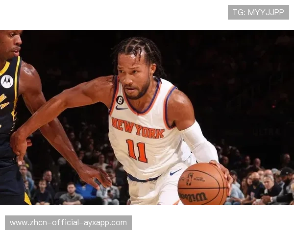 布伦森助攻突破，尼克斯进攻组织流畅——洞察场上节奏与训练背后的力量